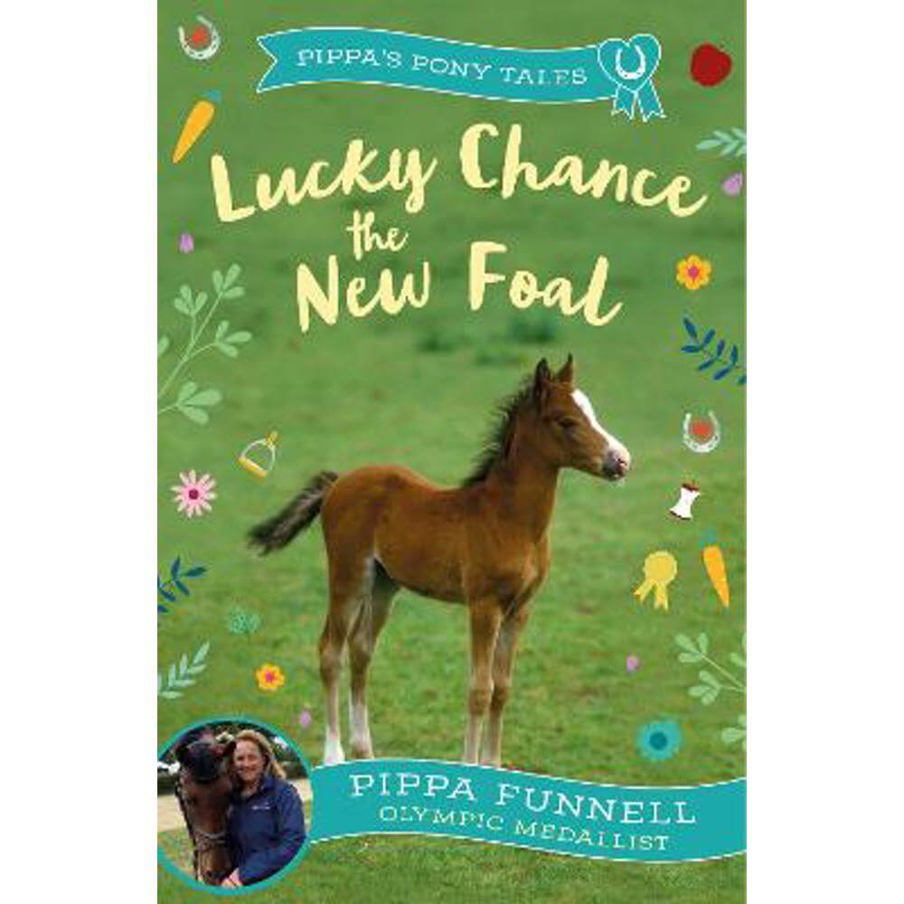 Lucky Chance the New Foal (Paperback) - Pippa Funnell